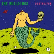 BUILDINGS, THE - Death & Fun